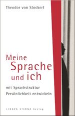 ISBN 9783981145434: Meine Sprache und ich - Mit Sprachstruktur Persönlichkeit entwickeln