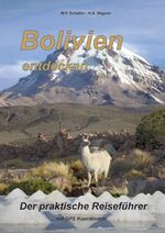 ISBN 9783981146073: Bolivien entdecken – Der praktische Reiseführer mit GPS Koordinaten