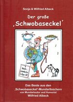 Der große "Schwobaseckel" - Das Beste aus den "Schwobaseckel"-Mundartbüchern