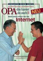 Opa das kannst Du auch – Mein Enkel erklärt mir das Internet