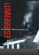 ISBN 9783981167740: "Es brennt!" - Antijüdischer Terror im November 1938