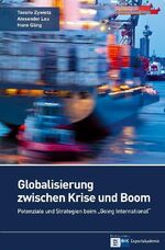 ISBN 9783981178159: Globalisierung zwischen Krise und Boom - Potenziale und Strategien beim „Going International“