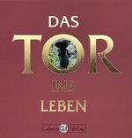 Grit Scholz: Das Tor ins Leben