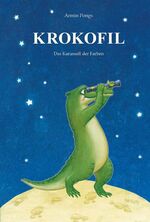 ISBN 9783981183115: KROKOFIL - Das Karussell der Farben. Band 2 – Ein Märchen