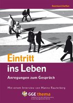 ISBN 9783981205503: Eintritt ins Leben – Anregungen zum Gespräch