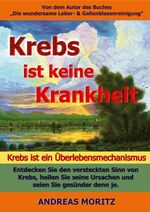 Krebs ist keine Krankheit - Krebs ist ein Überlebensmechanismus