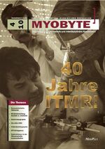 MYOBYTE 4-10: Ausgabe zum 40. ITMR Juiläum – MYOBYTE, das Magazin für Myozentrik und interdisziplinäre Kooperation, Ausgabe 4-2010