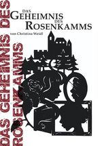 Christina Weidl: Das Geheimnis des Rosen Christina Weidl: Das Geheimnis des Rosen