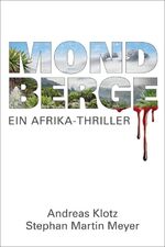 ISBN 9783981294477: Mondberge – Ein Afrika-Thriller