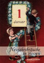 ISBN 9783981297652: Neujahrsbräuche in Hessen