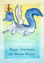 ISBN 9783981298536: Rugas Abenteuer am Blauen Wasser