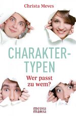 ISBN 9783981300338: Charaktertypen - Wer passt zu wem?