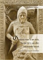 ISBN 9783981315905: Gestern war´s an mir, heute ist´s an dir; memento mori - Eisenacher Bürger und ihre Grabstätten