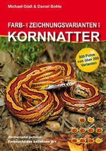 ISBN 9783981317664: Farb- und Zeichnungsvarianten der Kornnatter