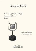 ISBN 9783981331929: Die Magie des Klangs - Gesammelte Schriften