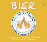 ISBN 9783981336467: Bier – Geschichten und Gedichte frisch aus dem Brauhaus