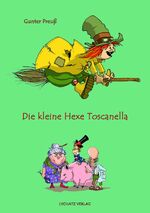 ISBN 9783981338522: Die kleine Hexe Toscanella