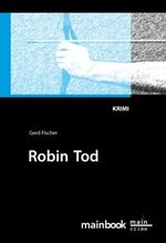 ISBN 9783981357134: Robin Tod | Gerd Fischer | Taschenbuch | Kommissar Rauscher / Frankfurt-Krimi | 248 S. | Deutsch | 2011 | Fischer, Gerd | EAN 9783981357134