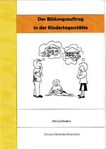 Der Bildungsauftrag in der Kindertagesstätte - Ein Leitfaden