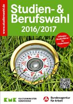 ISBN 9783981393088: Studien- & Berufswahl 2016/2017 - Informationen und Entscheidungshilfen