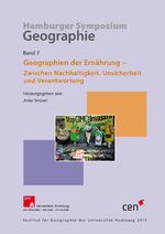 ISBN 9783981397253: Gegraphien der Ernährung. – Zwischen Nachhaltigkeit, Unsicherheit und Verantwortung.