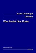 ISBN 9783981409062: Was bleibt fürs Erste
