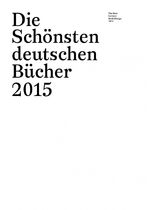 ISBN 9783981429145: Die Schönsten deutschen Bücher 2015 The best German Book Design 2015