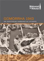 Dörte Huß: Gomorrha 1943. Die Zerstörung Dörte Huß: Gomorrha 1943. Die Zerstörung