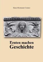 ISBN 9783981454918: Ernten machen Geschichte