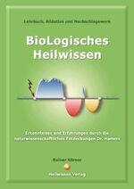 ISBN 9783981479508: BioLogisches Heilwissen - Lehrbuch, Bildatlas und Nachschlagewerk