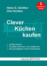 Clever Küchen kaufen - Perfekt planen, Qualität erkennen und vergleichen, den günstigsten Preis herausholen