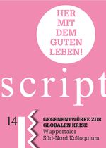 ISBN 9783981493610: Her mit dem Guten Leben!: Gegenentwürfe zur Globalen Krise (Nahua Scripte)