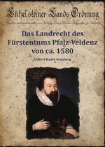 Die Lützelsteiner Lands Ordnung - das Landrecht des Fürstentums Pfalz-Veldenz von ca. 1580 ; Einführung und Edition