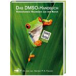 ISBN 9783981525519: Daniel Peter Verlag Das DMSO-Handbuch: Verborgenes Heilwissen aus der Natur