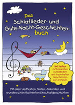 ISBN 9783981540819: Das Schlaflieder- und Gute-Nacht-Geschichtenbuch