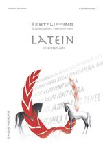 ISBN 9783981549867: Testflipping. Latein. Das Schulaufgabenbuch.Latein im ersten Jahr. - Von der Autorin des ultimativen Probenbuchs