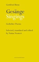 Gottfried Benn - Gesänge /Singings - Gedichte /Poems