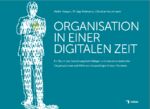 ISBN 9783981583786: Organisation in einer Digitalen Zeit – Ein Buch für die Gestaltung von reaktionsfähigen und schlanken Organisationen mit Hilfe von skalierten Agile & Lean Mustern