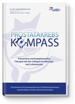 Prostatakrebs-Kompass - Prävention und komplementäre Therapie mit der richtigen Ernährungs- und Lebensweise