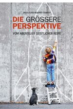 ISBN 9783981629392: Die grössere Perspektive