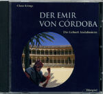 ISBN 9783981651102: DER EMIR VON CÓRDOBA (Hörbuch CD) - Großes Welttheater