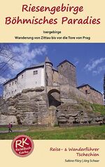 ISBN 9783981657715: Riesengebirge - Böhmisches Paradies - Isergebirge - Mit einer Streckenwanderung von Zittau bis nach Lysa nad Labem vor die Tore von Prag