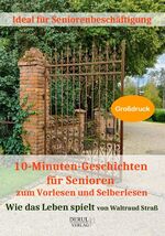 ISBN 9783981674248: 10-Minuten-Geschichten für Senioren zum Vorlesen und Selberlesen - ideal für Seniorenbeschäftigung. Wie das Leben spielt