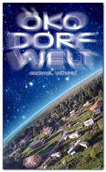 ISBN 9783981686043: Öko Dorf Welt – eine Reise ins Ökodorf Sieben Linden, von und mit Michael Würfel