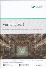 ISBN 9783981686227: Vorhang auf! - Beiträge zur Wiedereröffnung des Markgräflichen Opernhauses Bayreuth