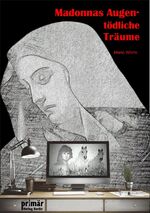 ISBN 9783981715408: Madonnas Augen – Tödliche Träume