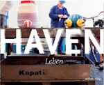 ISBN 9783981730807: HAVENLeben - Hafenporträts aus Bremerhaven