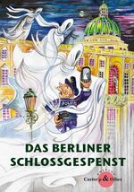 ISBN 9783981731903: Das Berliner Schlossgespenst