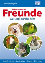 ISBN 9783981737905: Unsere besten Freunde - Gesund durchs Jahr