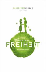 ISBN 9783981775112: Kopfstände-Trilogie / Leben ohne Freiheit